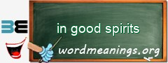 WordMeaning blackboard for in good spirits